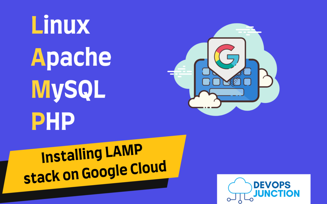 How to Launch LAMP stack on Google cloud | DevOps Junction