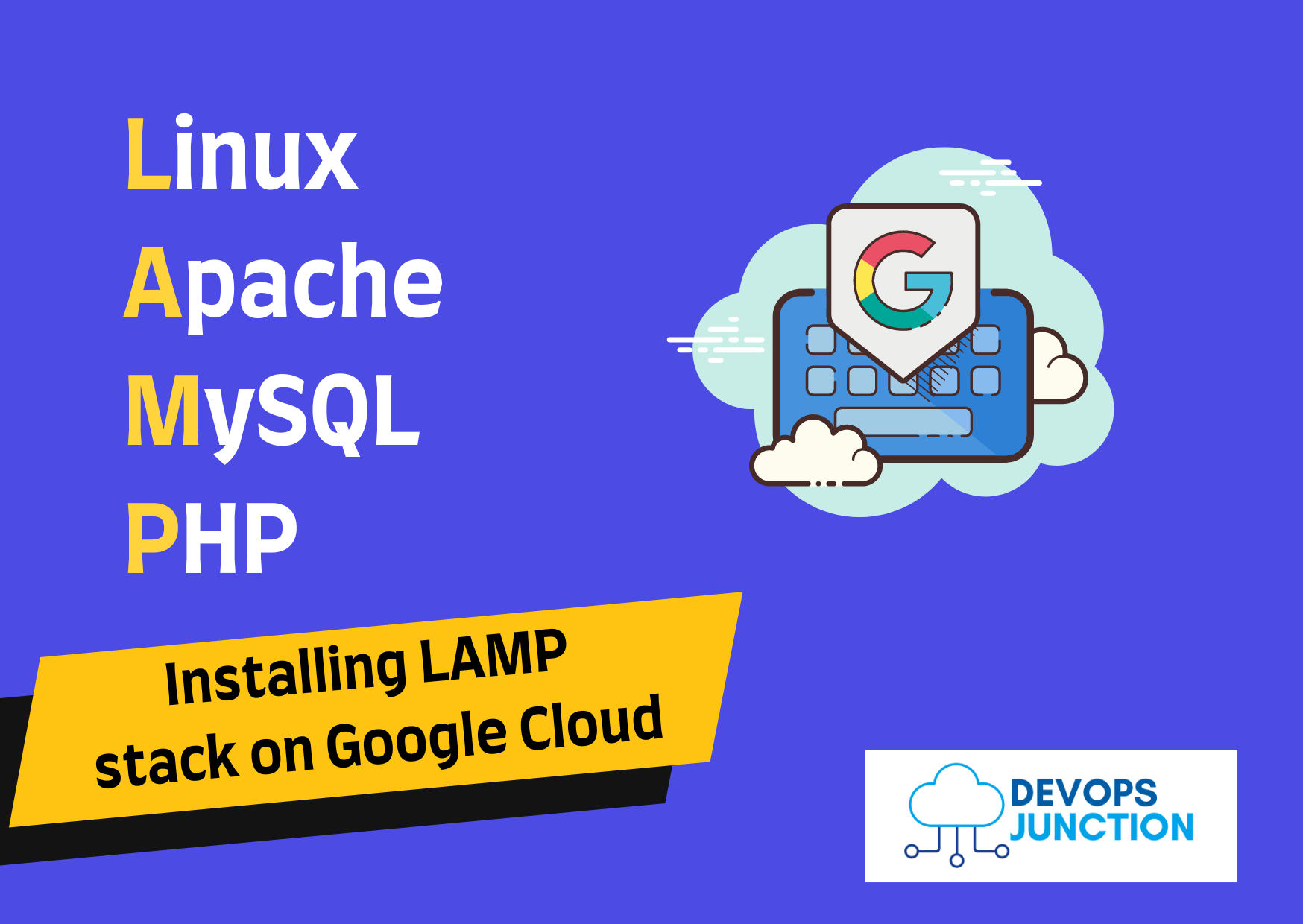 How to Launch LAMP stack on Google cloud DevOps Junction